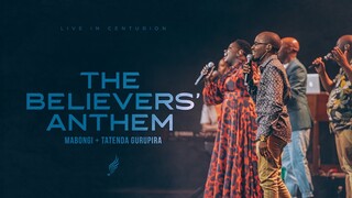 The Believers' Anthem (feat. Tatenda Gurupira) | Mabongi [Extended Version]