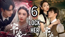 6  锁定她 Suǒdìng tā [Lock Her].... 🇨🇳
