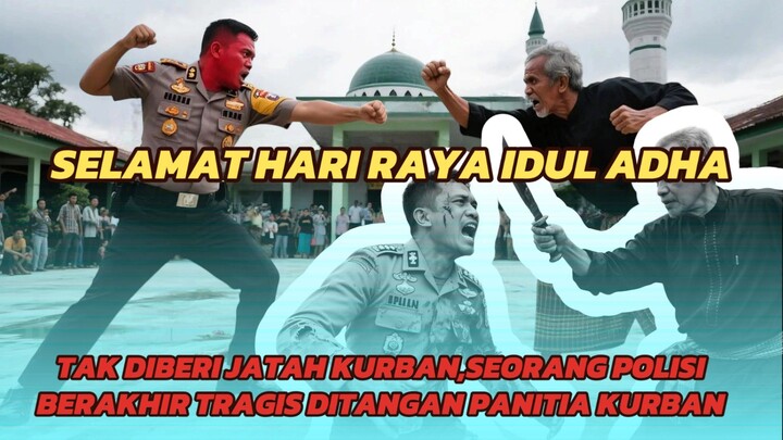 GAK DAPAT JATAH DAGING KURBAN,OKNUM POLISI MENGAMUK BERAKHIR TRAGIS....