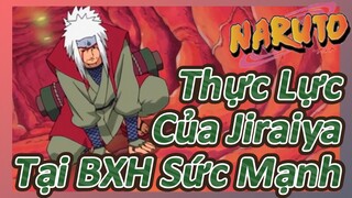 Thực Lực Của Jiraiya Tại BXH Sức Mạnh