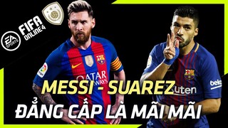 'Song sát' Messi và Suarez tỏa sáng giúp đội nhà chiến thắng | FiFa Online 4