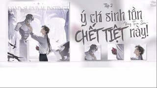 [Vietsub] Kịch truyền thanh "Ý chí sinh tồn chết tiệt này" - Vọng Tam Sơn || Mùa 1 - Tập 2