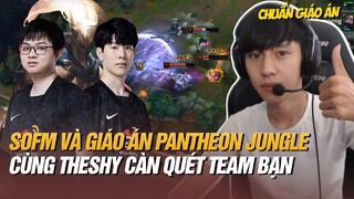 SOFM VÀ GIÁO ÁN PANTHEON ĐI RỪNG CÙNG RUMBLE CỦA THE SHY CÀN QUÉT TEAM BẠN