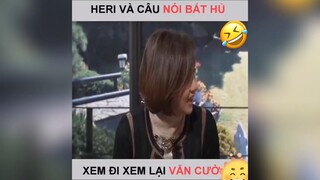 Câu nói bất hủ của heri 🤣🤣🤣