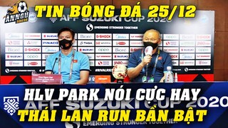 Họp Báo Bán Kết Lượt Về ĐTVN Vs Thái Lan: HLV Park Nói Cực Hay Khiến Cả AFF CUP Chấn Động