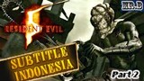 Resident Evil 5 Bahasa Indonesia | Movie Game Subtitle | Ketemu Sama Zombie Legend #2