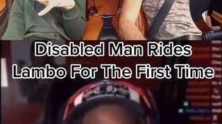 DISABLED MAN RIDES LAMBO FOR THE FIRST TIME. IM so happy for you buddy ☺️ keep safe ❤️☺️