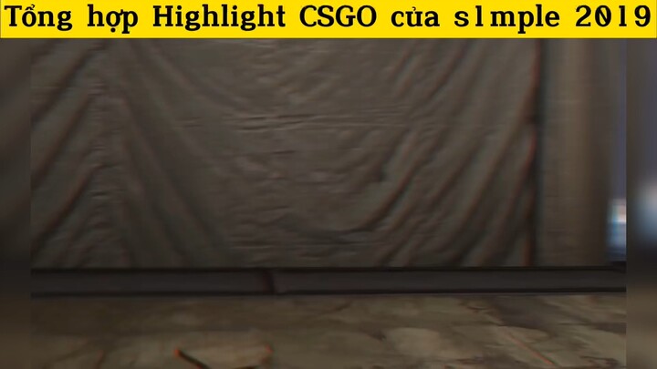Tổng hợp Highlight CSGO của s1mple 2019 p4
