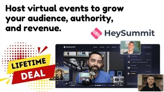 HeySummit Review: Unlocking the Lifetime Deal – Full Benefits & Savings
