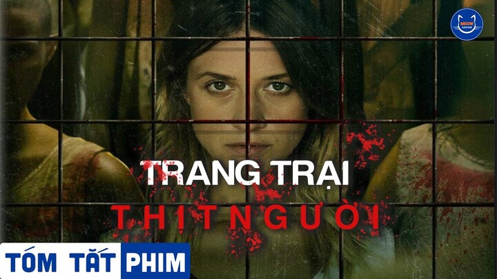 Tóm tắt phim kinh dị: Trang trại thịt người - Nuôi người như nuôi lợn | Meow Review Phim