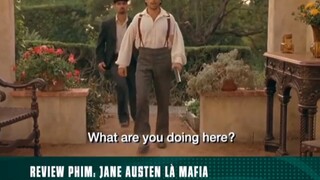 REVIEW PHIM: “ JANE AUSTEN LÀ MAFIA “ ( phần 2 ) #reviewphimhaynhat