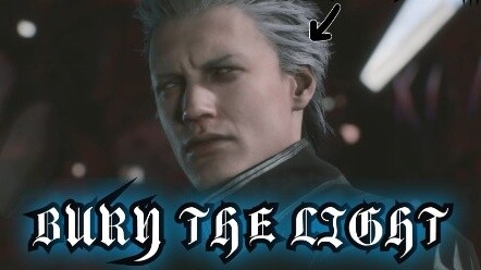 【Devil May Cry 5】Virgil GMV Bury The Light! "Power only transcends when you protect the one you love