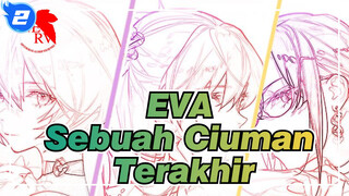 [EVA] Hanya Mimpi yang Tak Terlupakan - Sebuah Ciuman Terakhir_2