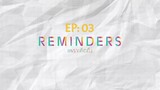 ReminderS EP: 03 (Final Episode) (Eng Sub)
