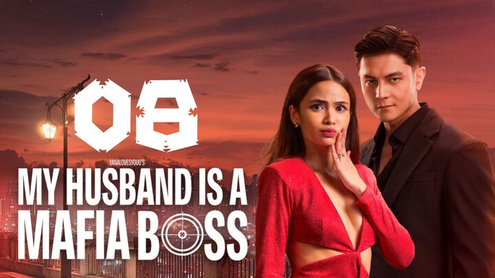 🇵🇭 My Husband Is a Mafia Boss | Episode 8 - Eng sub