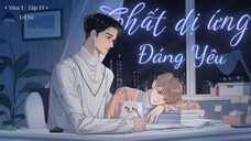 [Vietsub] KTT 「Chất Dị Ứng Đáng Yêu」 Trĩ Sở Mùa 1- Tập 11