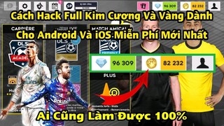 Cách Hack DLS 2022 Nhận Full Vàng Và Kim Cương Cho Androi Và IOS Trong Game Dream League Soccer 2022