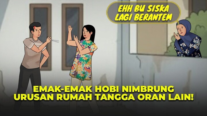 EMAK2 HOBI NIMBRUNG URUSAN RUMAH TANGGA ORANG LAIN - DRAMA ANIMASI