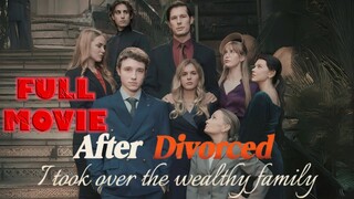 [EN SUB] After Divorced I Took Over The Wealthy Family