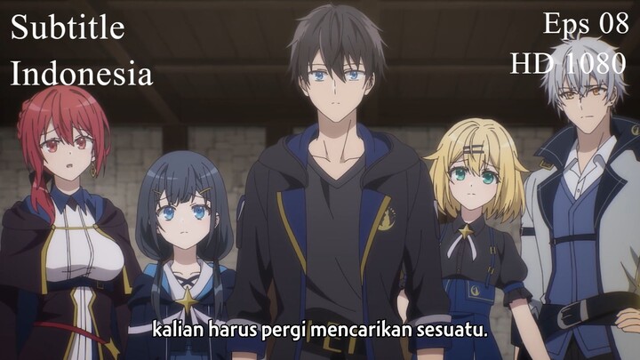 Eps 08 Si Serba Bisa Di Buang Party Pahlawan ini Akan Bangkit Jua! Sub Indo