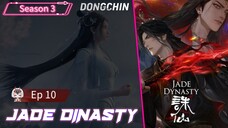 Jade Dinasty S3 episode 10 [62] sub indo