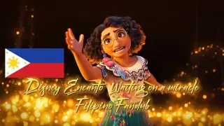 Disney Encanto Waiting On a Miracle Filipino Fandub
