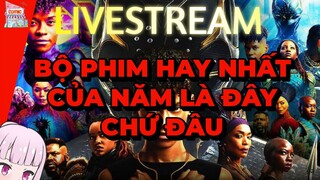 (SPOILER ALERT) KHÔNG AI XEM TÔI REVIEW BLACK PANTHER: WAKANDA FOREVER | LIVESTREAM | TẠP HÓA COMIC