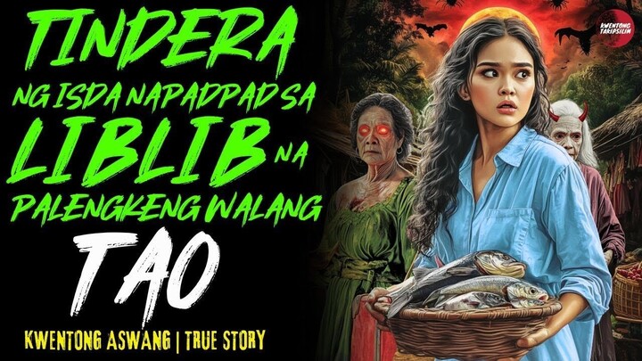 TINDERA NG ISDA NAPADPAD SA LIBLIB NA PALENGKENG WALANG TAO | True Story | 11-10-2025