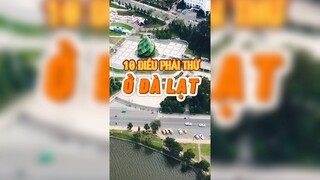 10 điều phải thử ở Đà Lạt