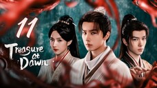 Treasure ᴀᴛ Dᴀᴡɴ - Episode 11 [Eng Sub]