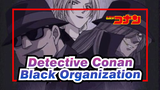 [Detective Conan] Black Organization / Mixed Edit