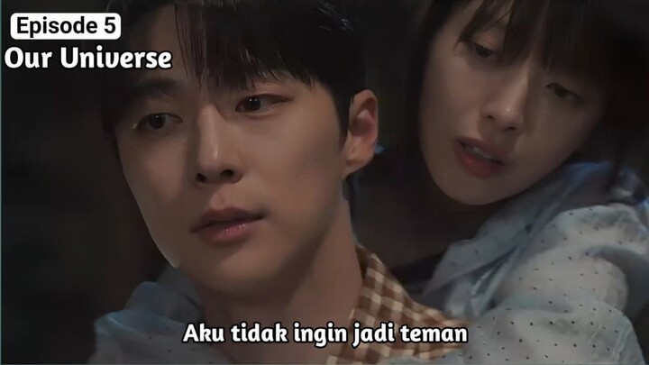 Our Universe Episode 5 Sub Indo