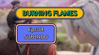 BURNING FLAMES EPS 34 SUB INDO