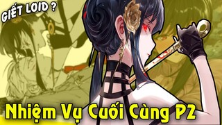 Nhiệm Vụ Cuối Cùng Của Công Chúa Gai Yor P2– Nàng Sát Thủ Vợ Hiền Trong Spy X Family