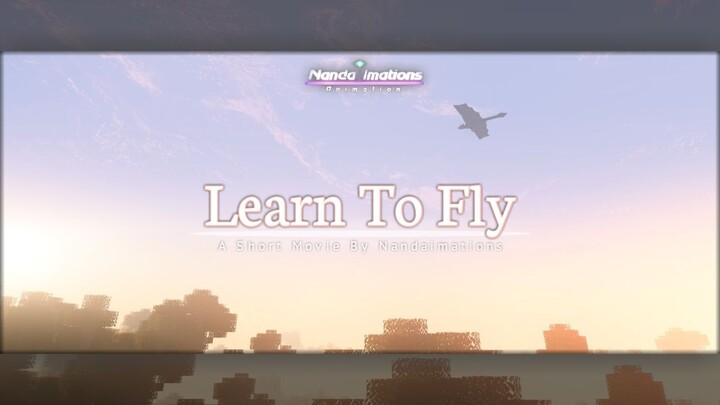 LearnTo Fly ||Minecraft Short Movie||