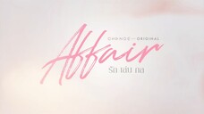 [ตัวอย่าง] Affair  รักเล่นกล