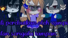 di perebutkan oleh vampire dan serigala tamvan🧛♂️🐺|gnmm/gacha neon indonesia|itz zizi chan🤞