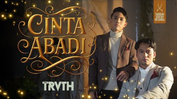 The Truth - Cinta Abadi (Official Music Video)(1080P_HD)