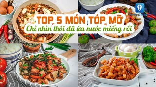 Top 5 MÓN TÓP MỠ chỉ nhìn thôi đã ứa nước miếng | Feedy TV