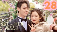 She and Her Perfect Husband - Episode 28 [Tagalog Dubbed]