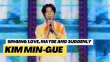 Kim Min-gue Sings 'Love, Maybe' and 'Suddenly' | #MingueMomentinManila
