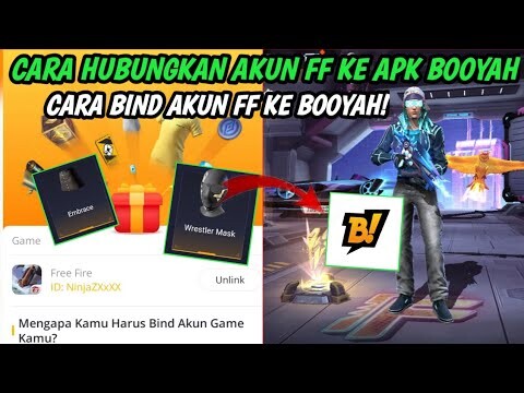 CARA BIND AKUN FF KE APK BOOYAH || CARA MENGHUBUNGKAN AKUN FF KE APLIKASI BOOYAH