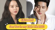 🇰🇷 See You in My 19th Life 2023 Episode 5| English SUB (High Quality) (1080p)