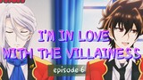I'M IN LOVE WITH THE VILLAINESS _ episode 6