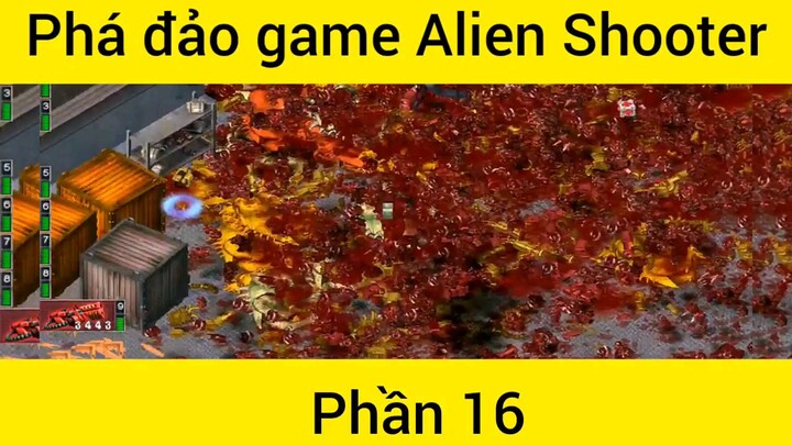 Phá đảo game Alien Shooter #16