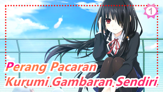 [Perang Pacaran] Kurumi Tokisaki Gamabran Sendiri_1