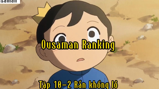 Ousaman ranking_Tập 10-2 Rắn khổng lồ