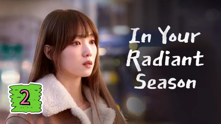 In Your Radiant Season Episode 2