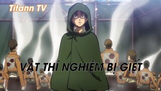 Attack On Titan (Short Ep 15) - Vật thí nghiệm bị giết