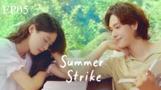 Summer Strike__EP05. ENG SUB (2022)